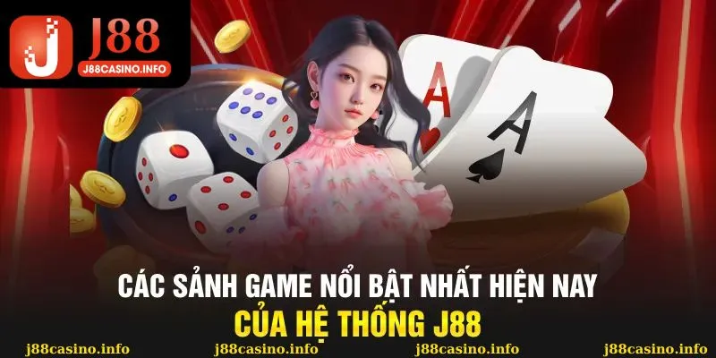 Top sảnh game hot tại J88