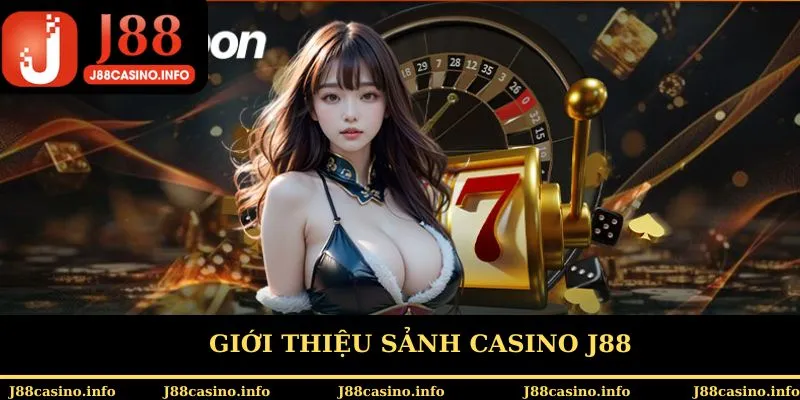 Khám phá sòng Casino J88