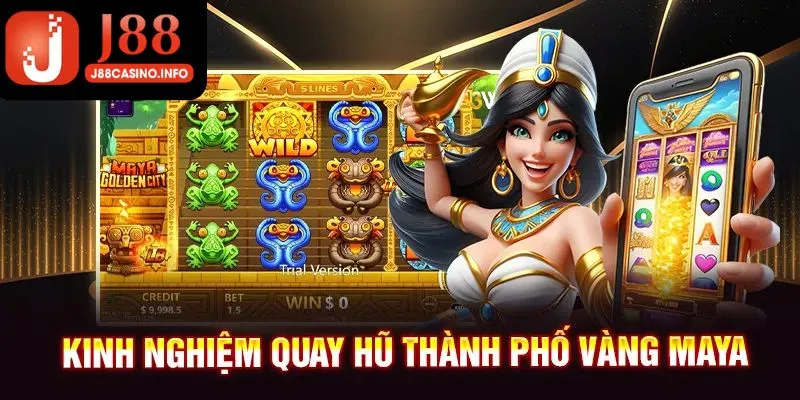 Kinh nghiệm game nổ hũ Thành phố Mayan