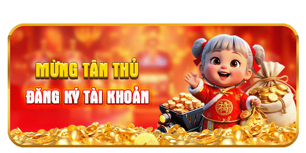 mừng tân thủ đăng ký tài khoản
